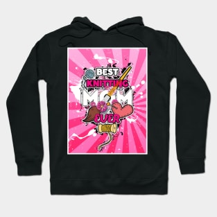 best knitting mom ever Hoodie